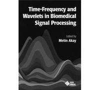 Time Frequency and Wavelets in Biomedical Signal Processing Akay, IEEE Engineering in Medicine & Biology (Auteur)