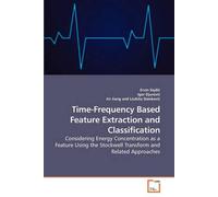 Time-Frequency Based Feature Extraction And Classification