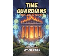 Time Guardians: The Library on Fire