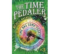 Time Has Come Today (The Time Pedaler Series)