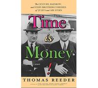 Time Is Money! The Century, Rainbow, And Stern Brothers Comedies Of Julius And Abe Stern (Hardback)