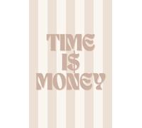 TIME IS MONEY: Un semainier personnalisable pour étudiants, professionnels et entrepreneurs