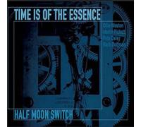 Time Is Of The Essence - Half Moon Switch [Import]