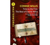 Connie Willis – Time Is the Fire: The Best of Connie Willis