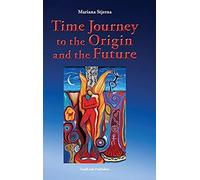 Time Journey To The Origin And The Future