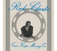 Rick Clarke – Time Keeps Moving On – Vinyle – Integral