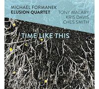 Michael Formanek Elusion Quartet – Time Like This – CD – Integral