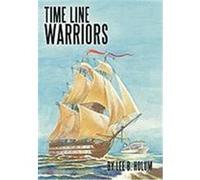 Time Line Warriors Holum, Lee B. (Auteur)