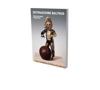 Time Machine Balthus Cat. CFA Contemporary Fine Arts Berlin - Bruno Brunnet - Snoeck - broché - Catalogue d'exposition