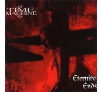 Time Machine - Eternity Ends [Import]