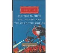 The Time Machine, The Invisible Man, The War of the Worlds