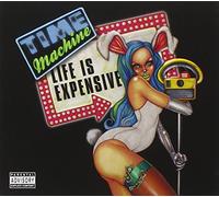 Time Machine - Life Is Expensive
