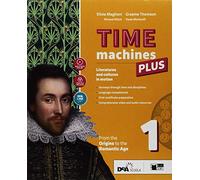 Time machines plus. Con Fascicolo visual literature. Con Fascicolo literary competences. Per le Scuole superiori. Con ebook. Con espansione online. Con DVD-ROM (Vol. 1)