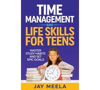 Time Management And Life Skills For Teens