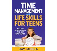 Time Management And Life Skills For Teens