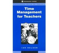 Time Management for Teachers Ian Nelson (Auteur)