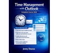 Time Management with Outlook Complete Course: How to get the most out of your day, get a handle on your emails, and the Outlook tools to help you do ... of pictures and step-by-step instructions.