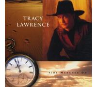 Time Marches on by Lawrence, Tracy (1996-01-23)