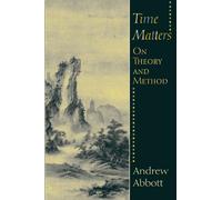 Time Matters: On Theory and Method