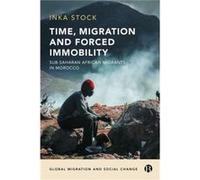 Time Migration and Forced Immobility by Inka Stock Unknown (Auteur)