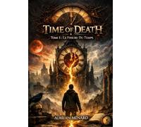 Time Of Death: Tome 1 : La Fissure Du Temps