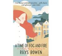 Time Of Fog & Fire Rhys Bowen, (Auteur)