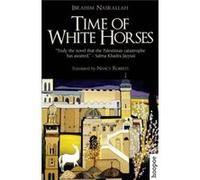 Time Of White Horses: A Novel (Paperback) Ibrahim Nasrallah, Nancy Roberts (Auteur)