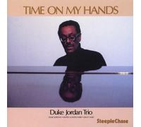 Time On My Hands by Duke Jordan Trio (1997-12-09)