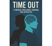Time Out: A Mental Health Journal for Athletes