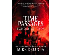 Time Passages: Echoes of Troy