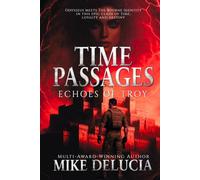 Time Passages: Echoes of Troy