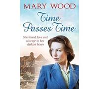 Time Passes Time Mary Wood Mary Wood (Auteur)