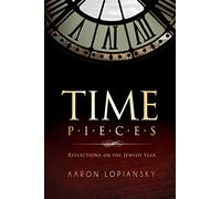 Time Pieces: Reflections on the Jewish Year