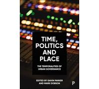 Time, Politics and Place: The Temporalities of Urban Governance