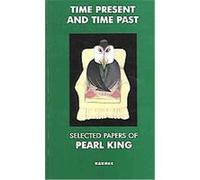 Time Present And Time Past Pearl King (Auteur)