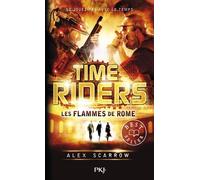 Time Riders - Tome 5 - Les Flammes De Rome