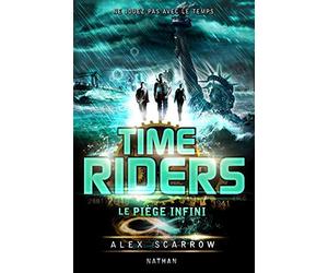 Time Riders - Tome 9: Le piège infini