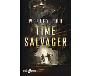 TIME SALVAGER - La nouvelle voix de la Science-Fiction