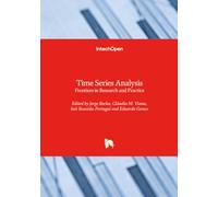 Time Series Analysis - Frontiers in Research and Practice