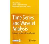 Time Series and Wavelet Analysis: Festschrift in Honor of Pedro A. Morettin