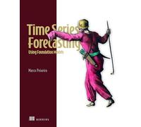 Time Series Forecasting Using Foundation Models: How to Build High Accuracy Predictive Models