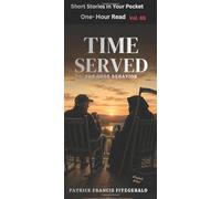 Time Served: Short Stories in Your Pocket Series Vol 65