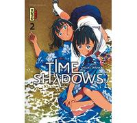 Time shadows - Tome 2