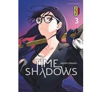 Time shadows - Tome 3