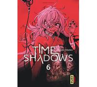 Time shadows - Tome 6