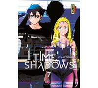 Time shadows - Tome 7