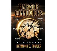 Time Slip Connexions: We Are Holograms