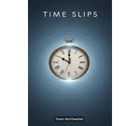 Time Slips: 100 True Stories of People Lost in Time