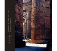TIME: Sojourns in Stone and Light