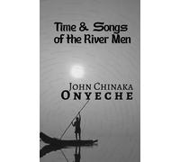 Time & Songs Of The River Men
